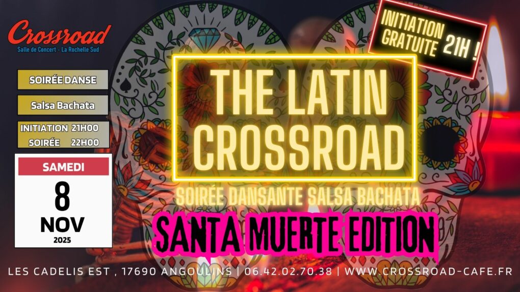 The Latin Crossroad "Santa Muerte Edition" : Soirée SBK by DJ LS de Novembre