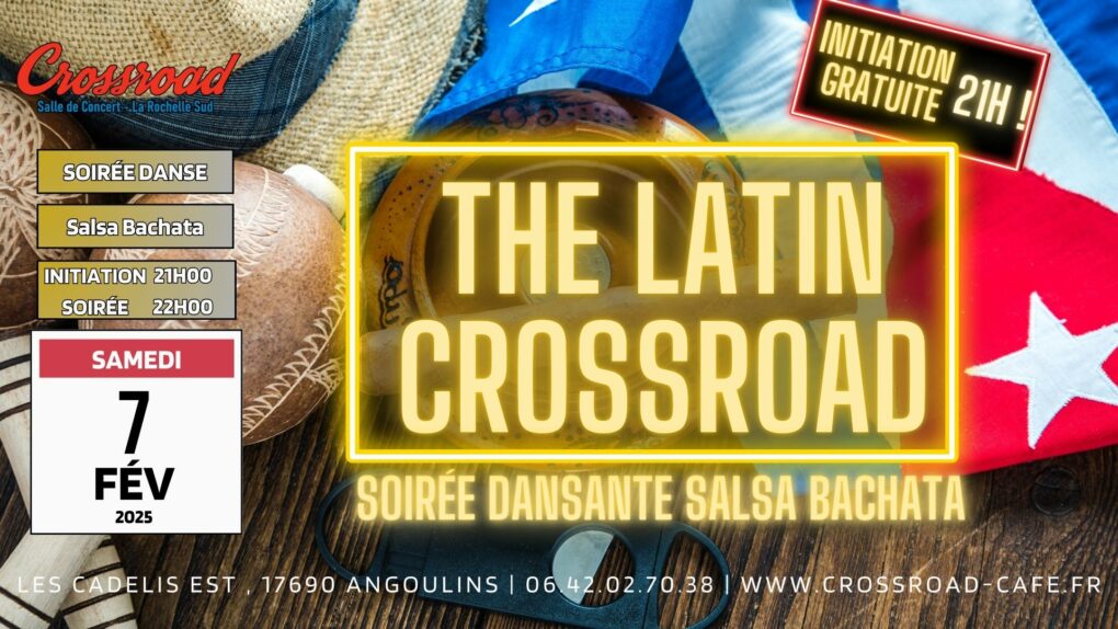 The Latin Crossroad : Soirée SBK by DJ LS de Février