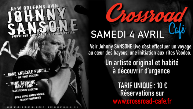 Johnny Sansone : Live au Crossroad Café (Entrée sur Billetterie 10€) @ Crossroad Café