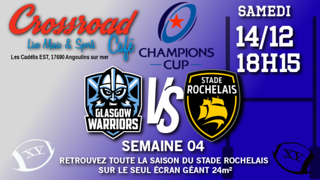Champions Cup Journée 4 : Glasgow - La Rochelle (18h15)