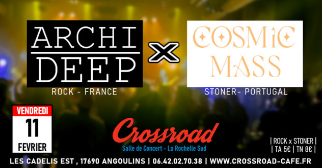 Concert : ARCHI DEEP x COSMIC MASS (POR) : Live @ Crossroad