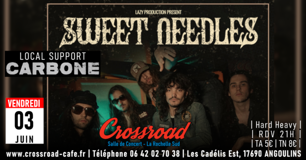 Concert : SWEET NEEDLES + CARBONE | Metal | 21H