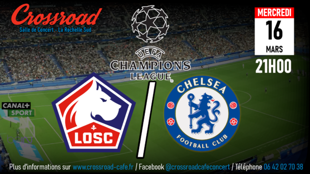 Ligue des Champions – 8ème Retour : Lille - Chelsea | 21H |