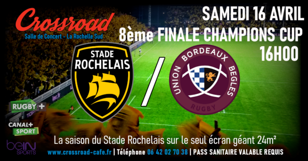 1/8 Finale CHAMPIONS CUP : La Rochelle - Bordeaux | 16H |