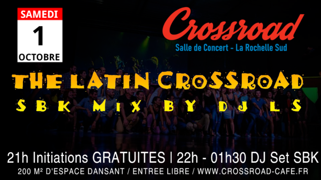 The Latin Crossroad : Soirée SBK by DJ LS d'Octobre