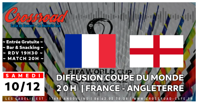 Diffusion Coupe du Monde Quart de Finale FRANCE – ANGLETERRE