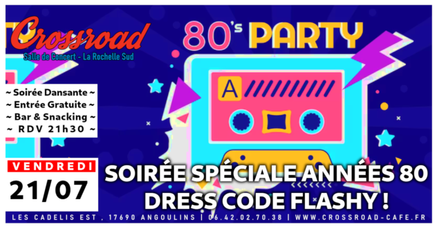 Soirée Spéciale Années 80 : Dress Code FLASHY !