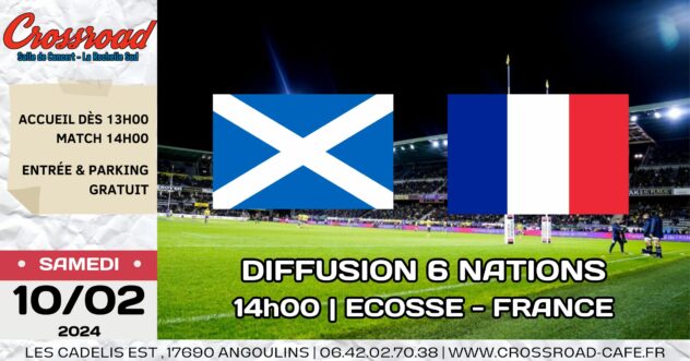Diffusion 6 NATIONS : ÉCOSSE - FRANCE | 15h