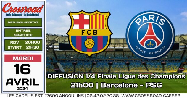 Diffusion LIGUE des CHAMPIONS - 1/4 Finale : BARCELONE - PSG | 21H00