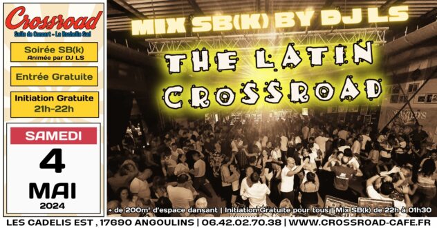 The Latin Crossroad : Soirée SBK by DJ LS de Mai !