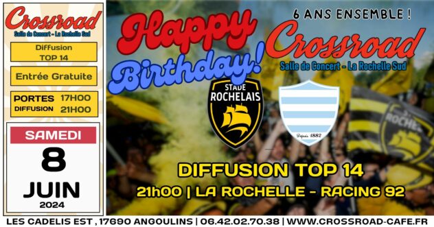 6 ANS DU CROSSROAD | DIFFUSION TOP14 La Rochelle - Racing 92 + Fin de soirée en musique !