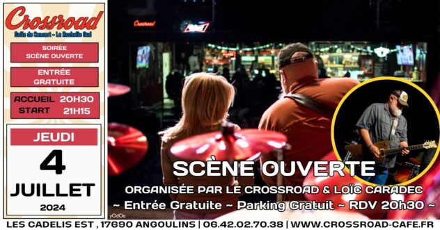 Scène Ouverte Organisée par le Crossroad & Loïc Caradec