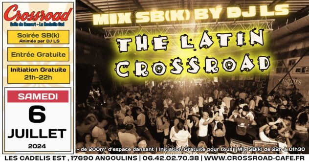 The Latin Crossroad : Soirée SBK by DJ LS de Juillet !