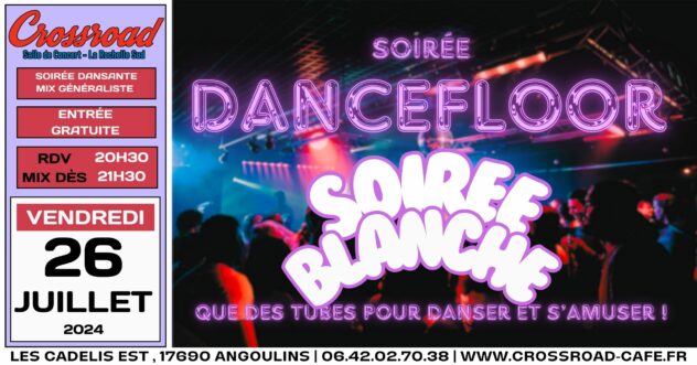 Soirée Dancefloor Soirée Blanche : Que des tubes pour danser !
