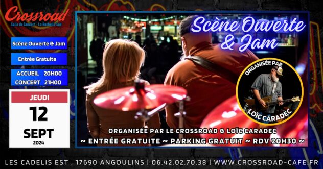 Scène Ouverte Organisée par le Crossroad & Loïc Caradec