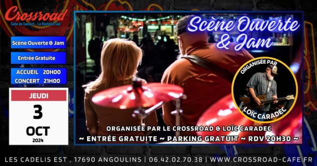 Scène Ouverte Organisée par le Crossroad & Loïc Caradec