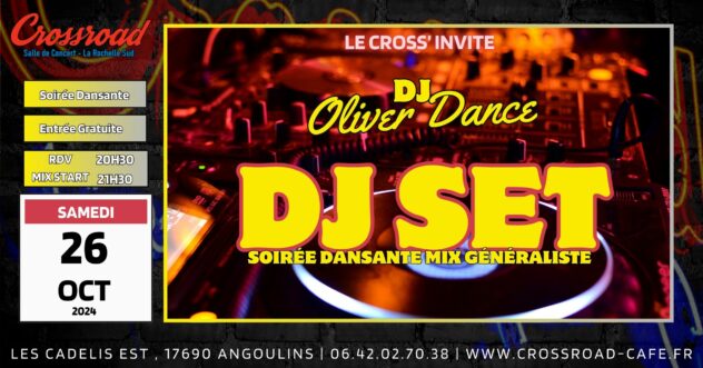 Soirée DJ SET : le Cross' invite DJ OLIVER DANCE !