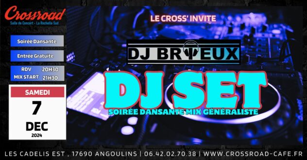 Soirée DJ SET : Le Cross' Invite DJ BRIEUX | Soirée Dansante mix généraliste