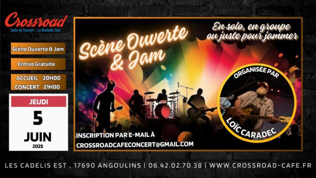 Scène Ouverte Organisée par le Crossroad & Loïc Caradec