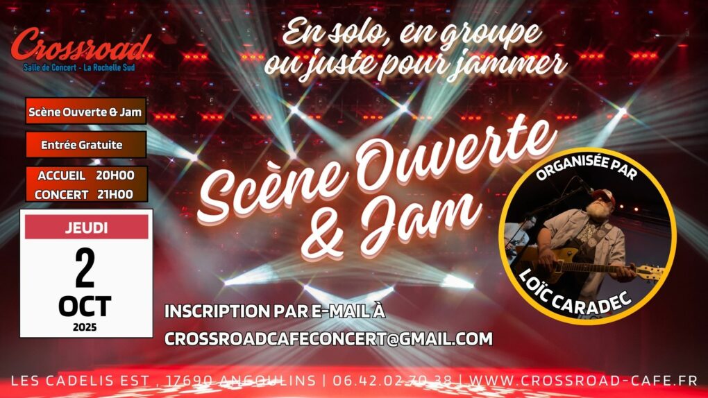 Scène Ouverte Organisée par le Crossroad & Loïc Caradec