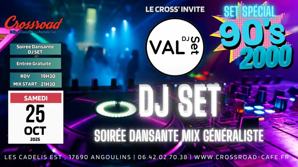 Soirée DJ SET : Le Cross’ Invite DJ VAL | Soirée Dansante mix généraliste