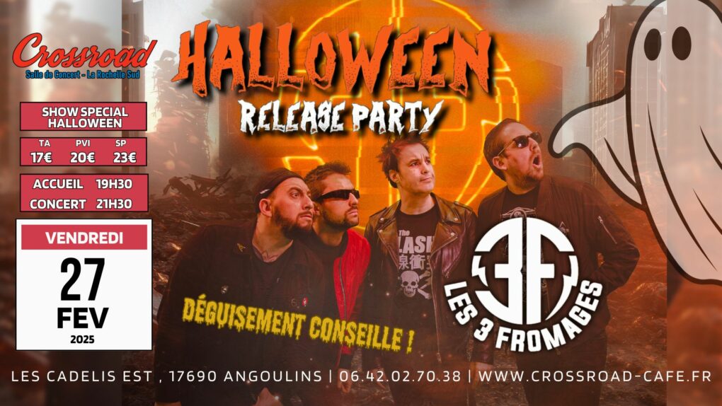 CONCERT | LES 3 FROMAGES | HALLOWEEN RELEASE PARTY | REPORTÉ AU 27/02/26